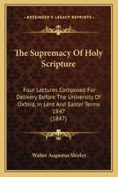 The Supremacy Of Holy Scripture