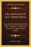 Life And Services Of Gen. Anthony Wayne
