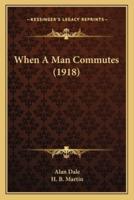 When A Man Commutes (1918)