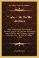 Cowboy Life On The Sidetrack
