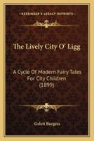 The Lively City O' Ligg