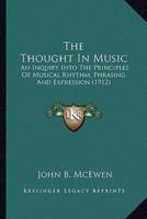 The Thought in Music the Thought in Music