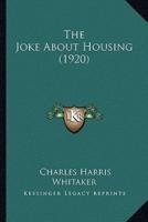 The Joke About Housing (1920)