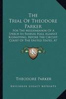 The Trial Of Theodore Parker