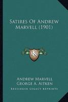 Satires Of Andrew Marvell (1901)