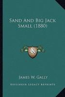 Sand And Big Jack Small (1880)