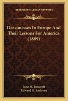 Deaconesses In Europe And Their Lessons For America (1889)