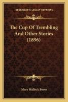 The Cup Of Trembling And Other Stories (1896)