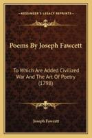 Poems By Joseph Fawcett