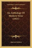 An Anthology of Modern Verse (1921) an Anthology of Modern Verse (1921)