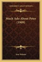Much Ado About Peter (1909)