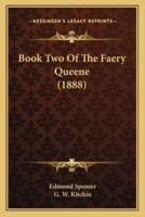 Book Two Of The Faery Queene (1888)