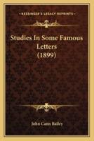 Studies In Some Famous Letters (1899)