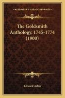 The Goldsmith Anthology, 1745-1774 (1900)