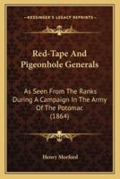 Red-Tape And Pigeonhole Generals