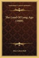The Land Of Long Ago (1909)