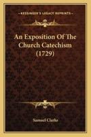 An Exposition Of The Church Catechism (1729)