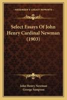 Select Essays Of John Henry Cardinal Newman (1903)