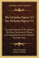 The Nicholas Papers V3 the Nicholas Papers V3