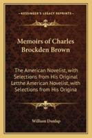 Memoirs of Charles Brockden Brown