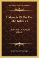 A Memoir Of The Rev. John Keble V2