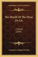 The Shield of the Fleur De Lis the Shield of the Fleur De Lis