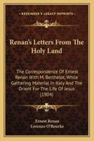 Renan's Letters From The Holy Land