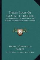 Three Plays Of Granville Barker