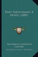 That Frenchman! A Novel (1889)