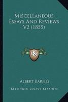 Miscellaneous Essays And Reviews V2 (1855)