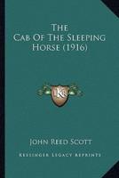 The Cab Of The Sleeping Horse (1916)