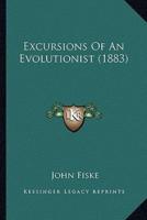 Excursions Of An Evolutionist (1883)