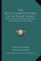 The Miscellaneous Works Of Sir Philip Sidney