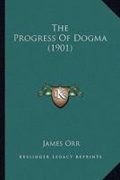 The Progress Of Dogma (1901)