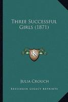 Three Successful Girls (1871)