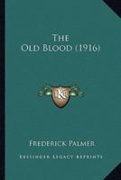 The Old Blood (1916)