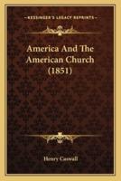 America And The American Church (1851)