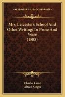 Mrs. Leicester's School And Other Writings In Prose And Verse (1885)