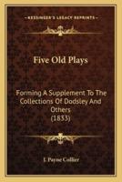 Five Old Plays