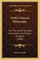 Wells's Natural Philosophy