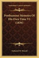 Posthumous Memoirs Of His Own Time V1 (1836)