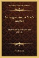 Mcteague; And A Man's Woman