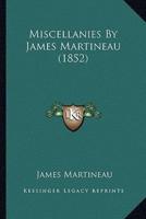 Miscellanies By James Martineau (1852)