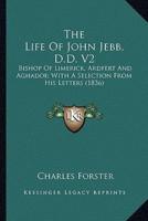 The Life Of John Jebb, D.D. V2