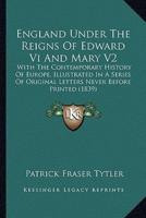 England Under the Reigns of Edward VI and Mary V2