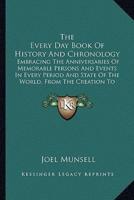 The Every Day Book Of History And Chronology