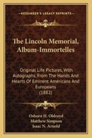 The Lincoln Memorial, Album-Immortelles
