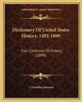 Dictionary Of United States History, 1492-1899
