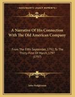 A Narrative Of His Connection With The Old American Company