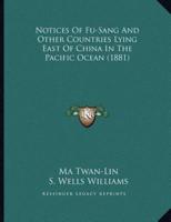 Notices Of Fu-Sang And Other Countries Lying East Of China In The Pacific Ocean (1881)